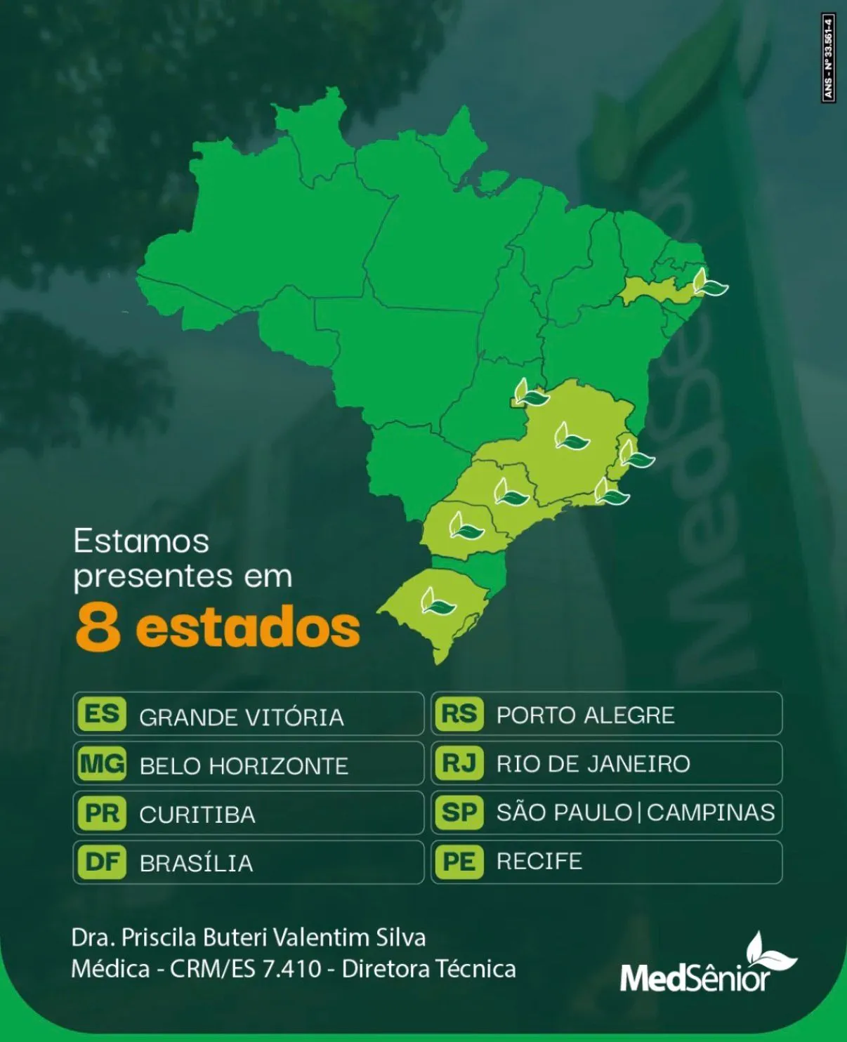 Presente em 8 estados